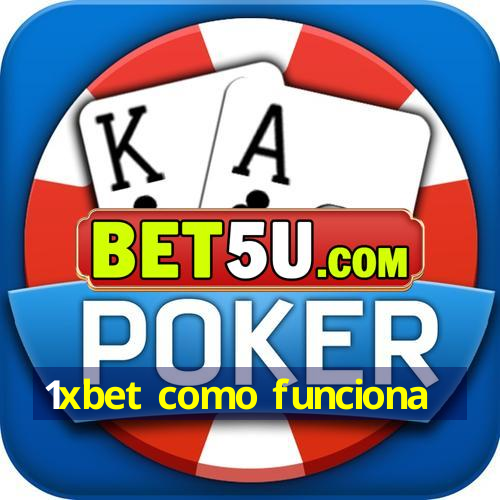 1xbet como funciona